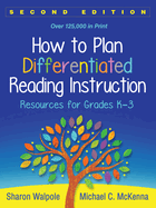 How to Plan Differentiated Reading Instruction: Resources for Grades K-3