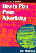 How to Plan Press Advertising