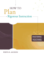 How to Plan Rigorous Instruction
