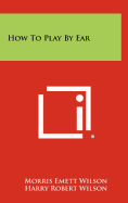 How to Play by Ear