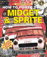 How to Power Tune Midget and Sprite for Road and Track