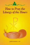 How to Pray Liturgy Hours