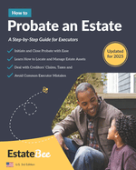 How to Probate an Estate: A Step-By-Step Guide for Executors....