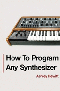 How to Program Any Synthesizer