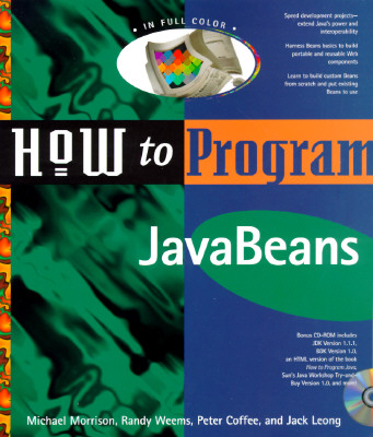 How to Program Java Beans: With CD - Coffee, Peter, and Morrison, Michael, and Weems, Randy