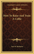 How to Raise and Train a Collie
