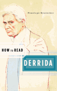 How to Read Derrida