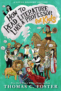 How to Read Literature Like a Professor: For Kids