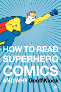 How to Read Superhero Comics and Why