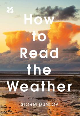 How to Read the Weather - Dunlop, Storm, and National Trust Books