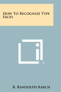 How To Recognize Type Faces