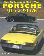 How to Restore and Modify Your Porsche 914 and 914/6