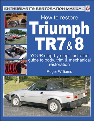 How to Restore Triumph Tr7 & 8 - Williams, Roger