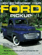 How to Restore Your Ford Pick-Up