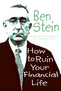 How to Ruin Your Financial Life
