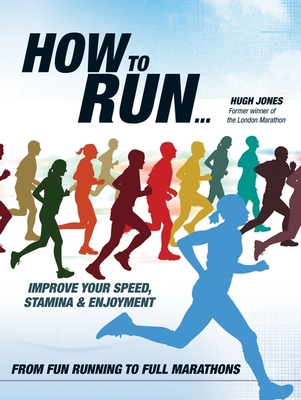 How to Run... - Jones, Hugh