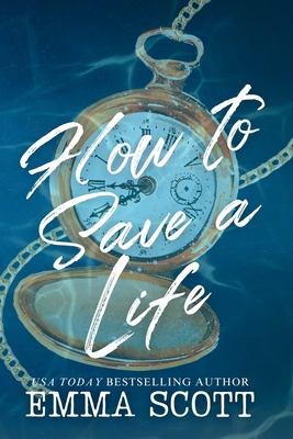 How to Save a Life - Scott, Emma