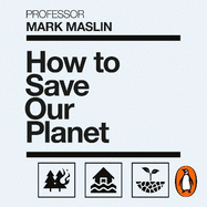 How to Save Our Planet: The Facts