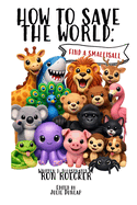 How to Save the World: Find a Smallisall