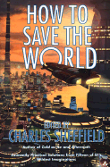 How to Save the World