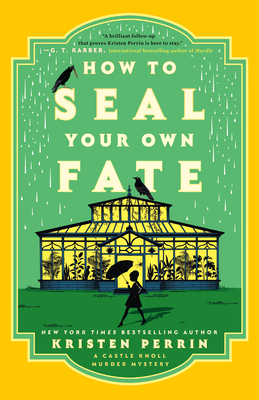 How to Seal Your Own Fate - Perrin, Kristen