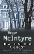 How To Seduce A Ghost: Number 1 in series
