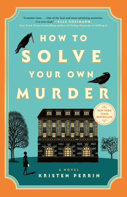 How to Solve Your Own Murder - Perrin, Kristen