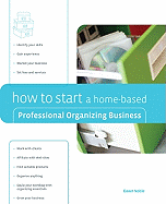 How to Start a Home-Based Professional Organizing Business