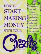 How to Start Making Money with Your Crafts