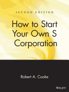 How to Start Your Own 's' Corporation