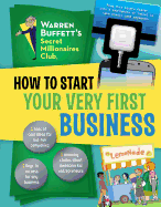 How to Start Your Very First Business: Volume 1