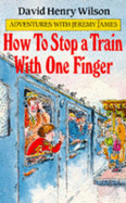 How to Stop a Train with One Finger