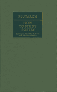 How to Study Poetry (de Audiendis Poetis)