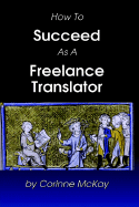 How to Succeed as a Freelance Translator