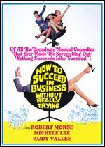 How to Succeed in Business Without Really Trying