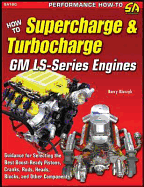 How to Supercharge & Turbocharge GM Ls-Series Engines