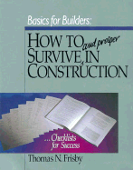 How to Survive and Prosper in the Construction Business