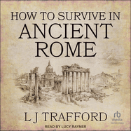 How to Survive in Ancient Rome