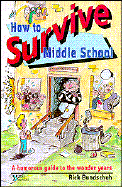 How to Survive Middle School: A Humorous Guide to the Wonder Years