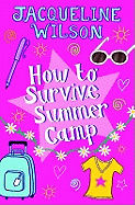 How to Survive Summer Camp