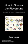 How to Survive the Playground