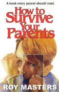 How to Survive Your Parents