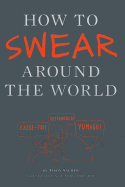 How to Swear Around the World