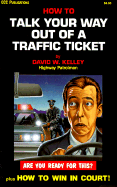 How to Talk Your Way Out of a Traffic Ticket