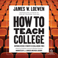 How to Teach College: Inspiring Diverse Students in Challenging