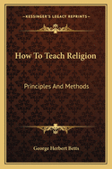How to Teach Religion: Principles and Methods