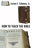 How to Teach the Bible