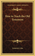 How to Teach the Old Testament