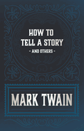 How to Tell a Story and Other Essays