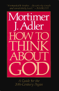 How to Think about God: A Guide for the 20th-Century Pagan